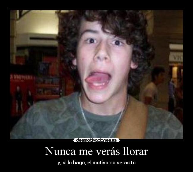 Nunca me verás llorar - 