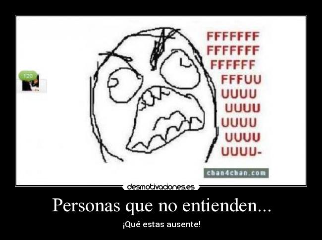 Personas que no entienden... -