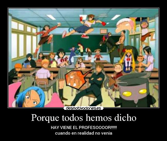 Porque todos hemos dicho -