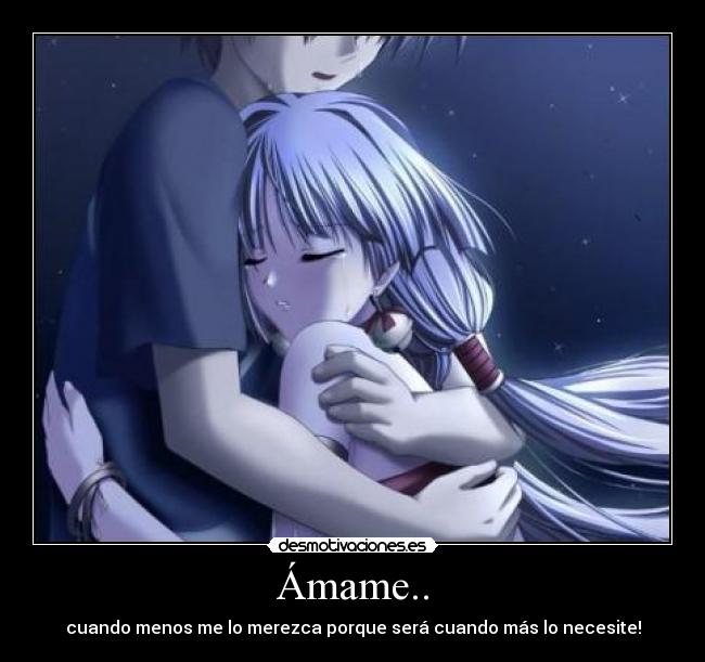 carteles amame amame amar menos merezca merecer necesitar necesite desmotivaciones