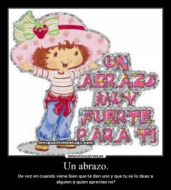 Un abrazo. - 