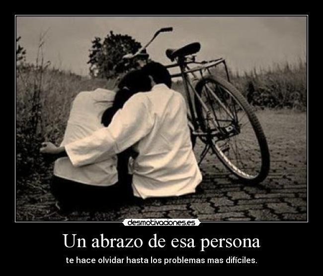 Un abrazo de esa persona - 