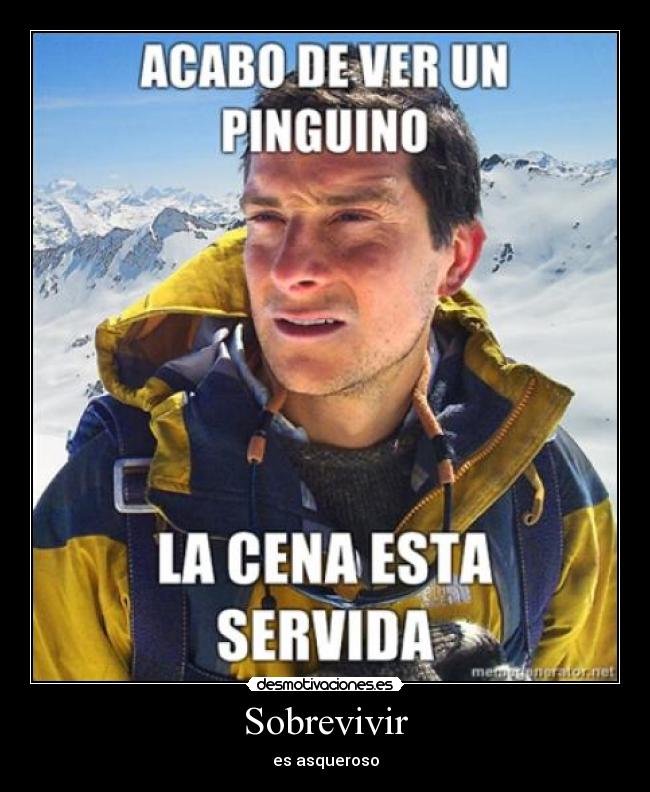Sobrevivir - es asqueroso