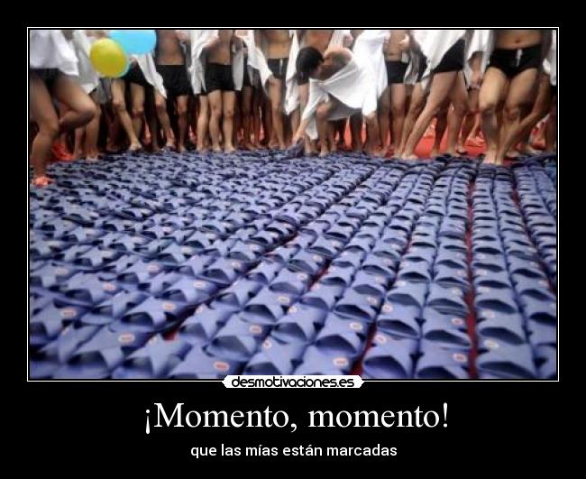 ¡Momento, momento! - 