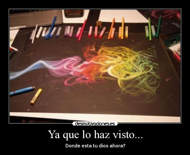 Ya que lo haz visto... -