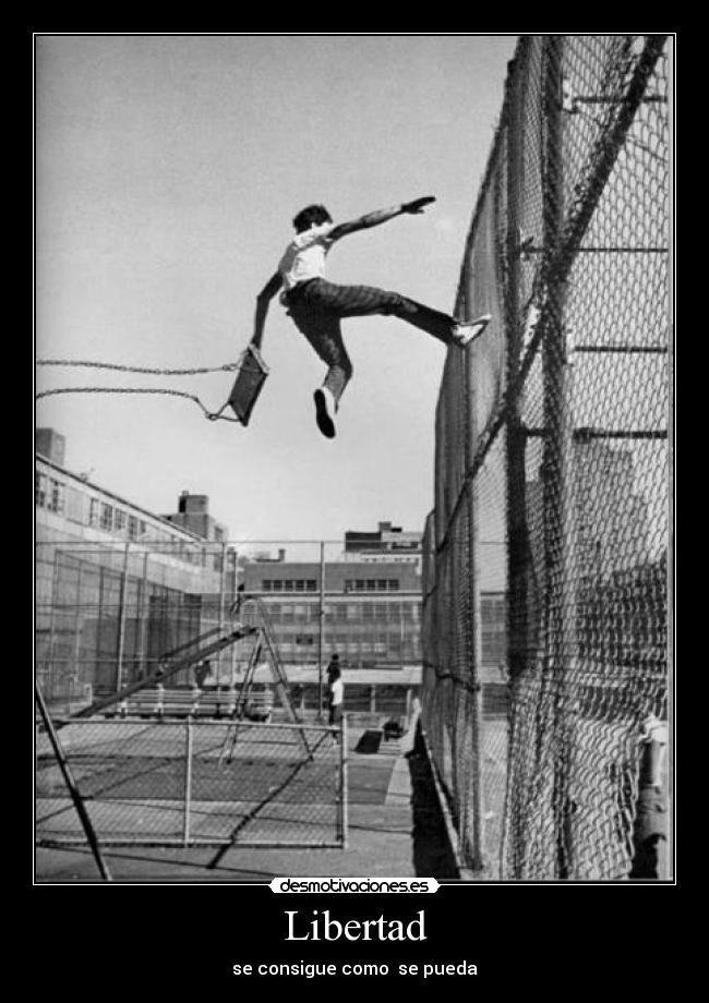 Libertad - se consigue como se pueda