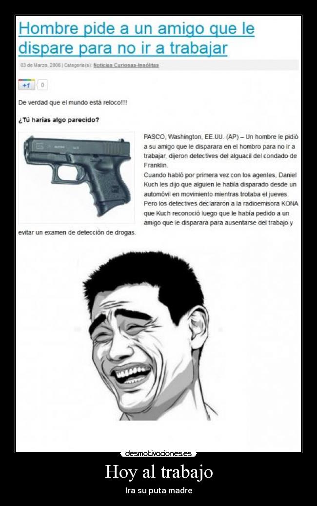 Hoy al trabajo - Ira su puta madre