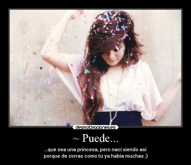 ~ Puede... - 