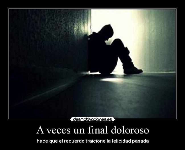 A veces un final doloroso -