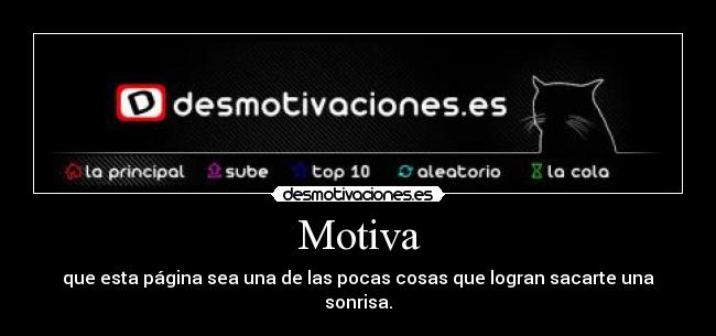 Motiva - que esta página sea una de las pocas cosas que logran sacarte una sonrisa.