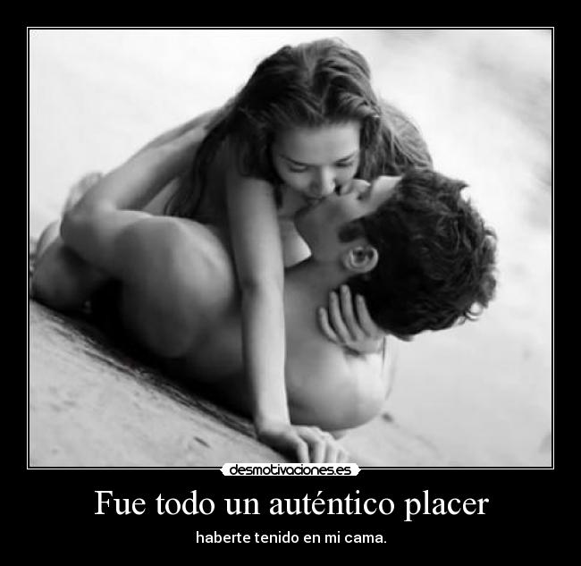 Fue todo un auténtico placer -