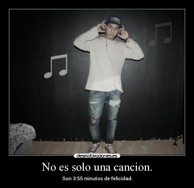 No es solo una cancion. - Son 3:55 minutos de felicidad.