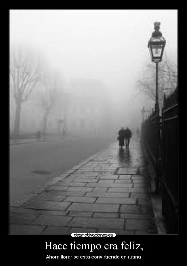 Hace tiempo era feliz, - 