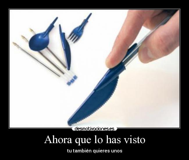 Ahora que lo has visto - tu también quieres unos