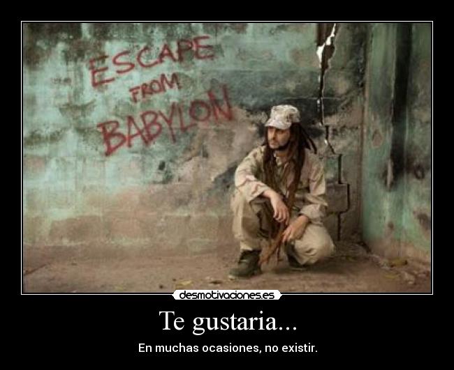 Te gustaria... -
