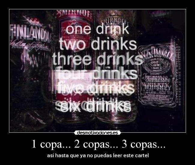 1 copa... 2 copas... 3 copas... - asi hasta que ya no puedas leer este cartel