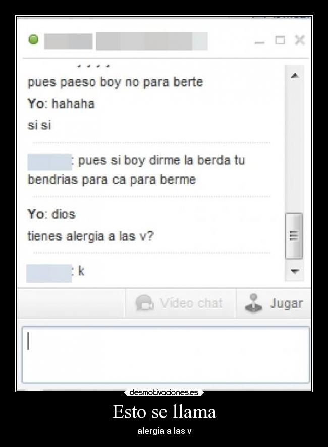 Esto se llama - alergia a las v