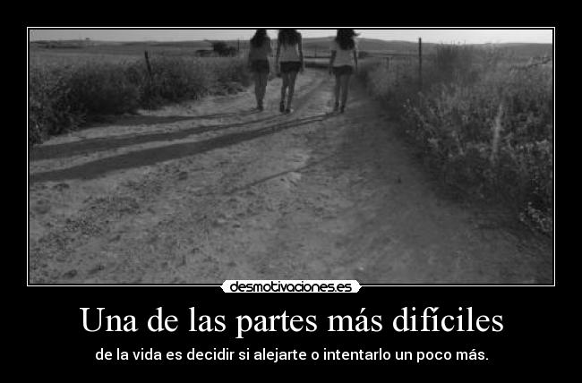 Una de las partes más difíciles -