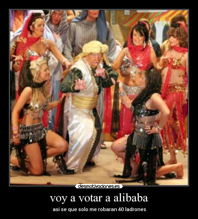 voy a votar a alibaba - asi se que solo me robaran 40 ladrones