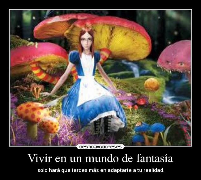 Vivir en un mundo de fantasía -