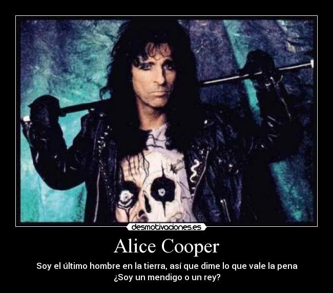 carteles alice cooper last man earth desmotivaciones
