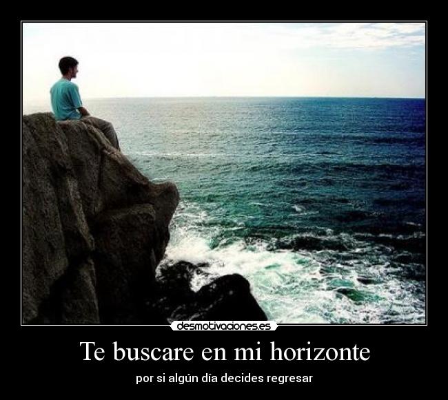 Te buscare en mi horizonte -