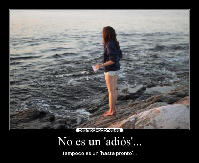 No es un adiós... -