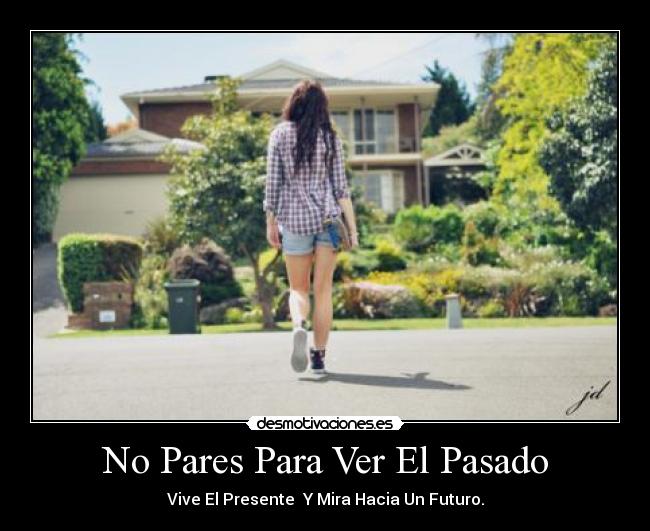 No Pares Para Ver El Pasado - 