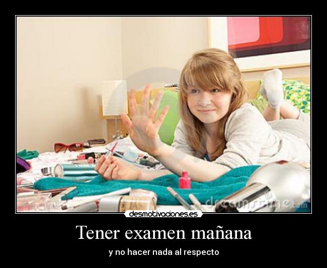 Tener examen mañana - 