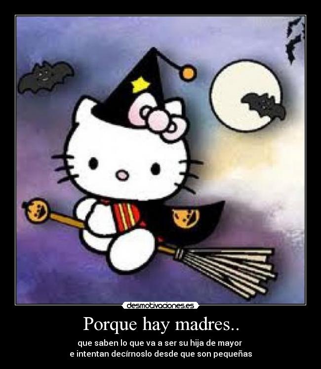 Porque hay madres.. - que saben lo que va a ser su hija de mayor
e intentan decírnoslo desde que son pequeñas