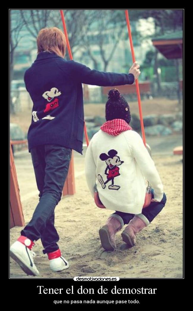Tener el don de demostrar -