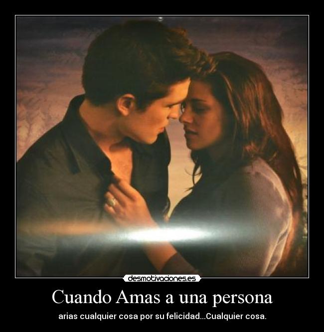 Cuando Amas a una persona - 