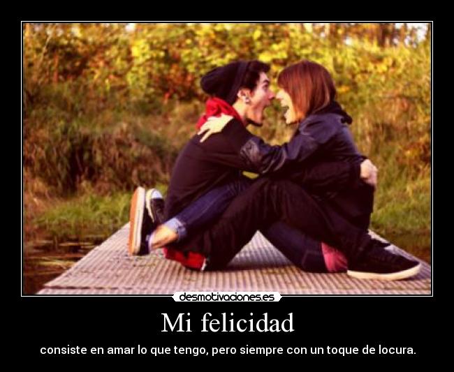Mi felicidad -