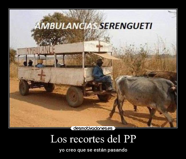 Los recortes del PP - yo creo que se están pasando