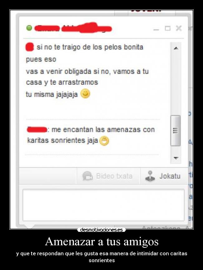 carteles amigos amenazar amigos con caritas sonrientes desmotivaciones