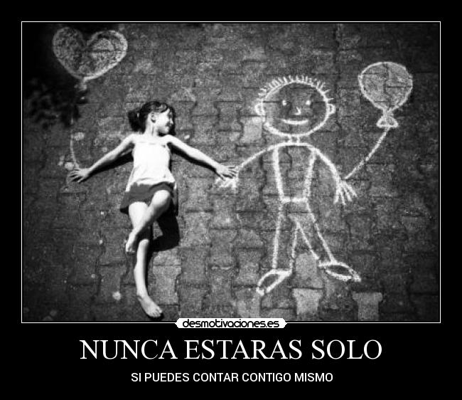 NUNCA ESTARAS SOLO -