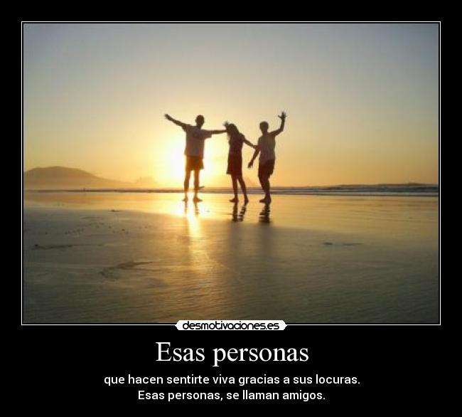 carteles esas personas llaman amigos desmotivaciones