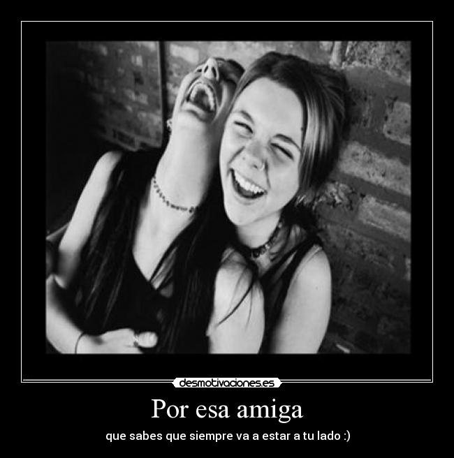 Por esa amiga - 