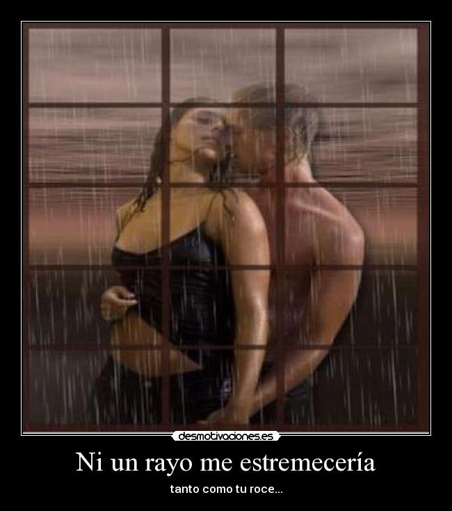 Ni un rayo me estremecería -