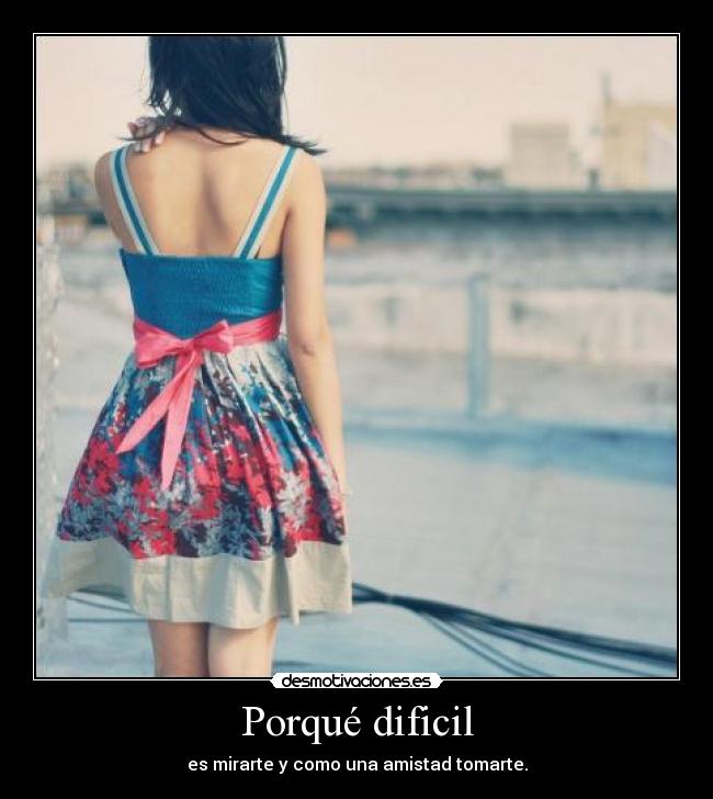 Porqué dificil -