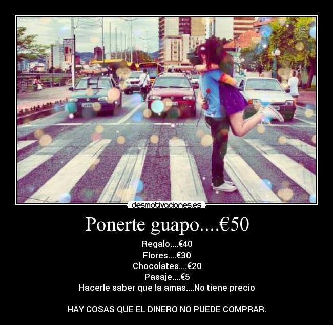 Ponerte guapo....€50 -