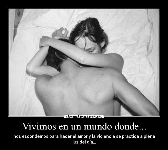 Vivimos en un mundo donde... -