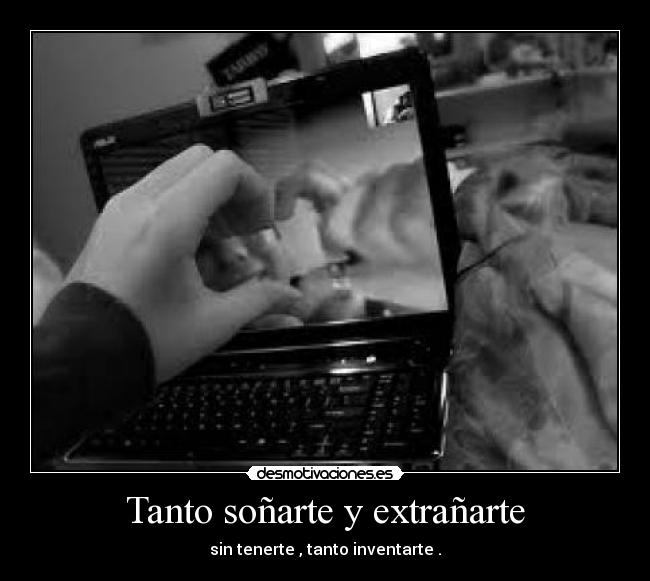Tanto soñarte y extrañarte -