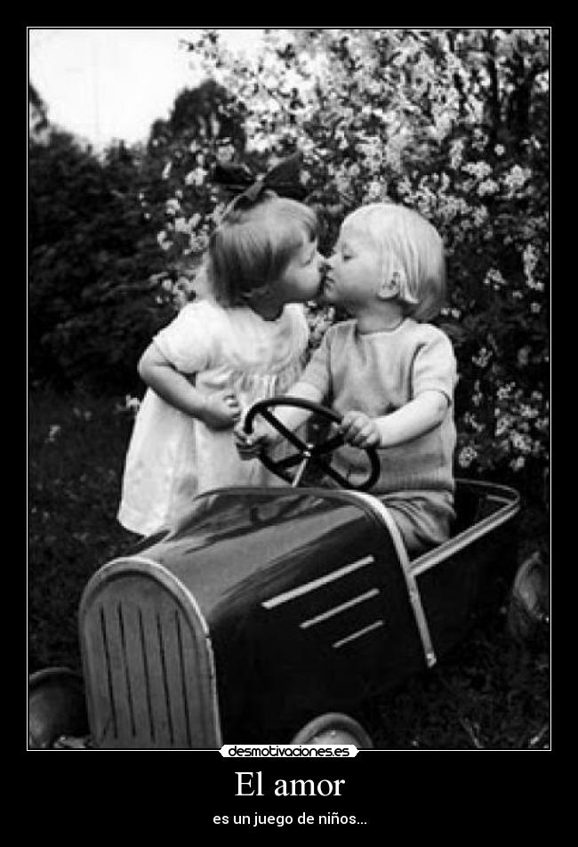 El amor - es un juego de niños...