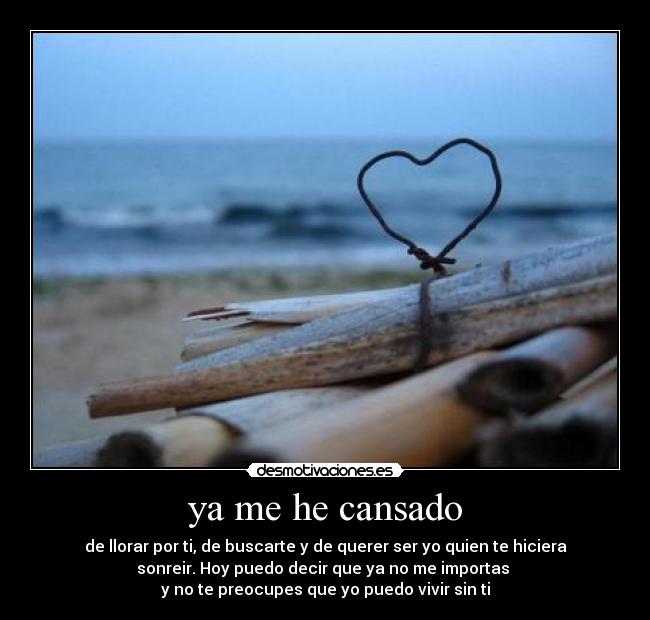 ya me he cansado -