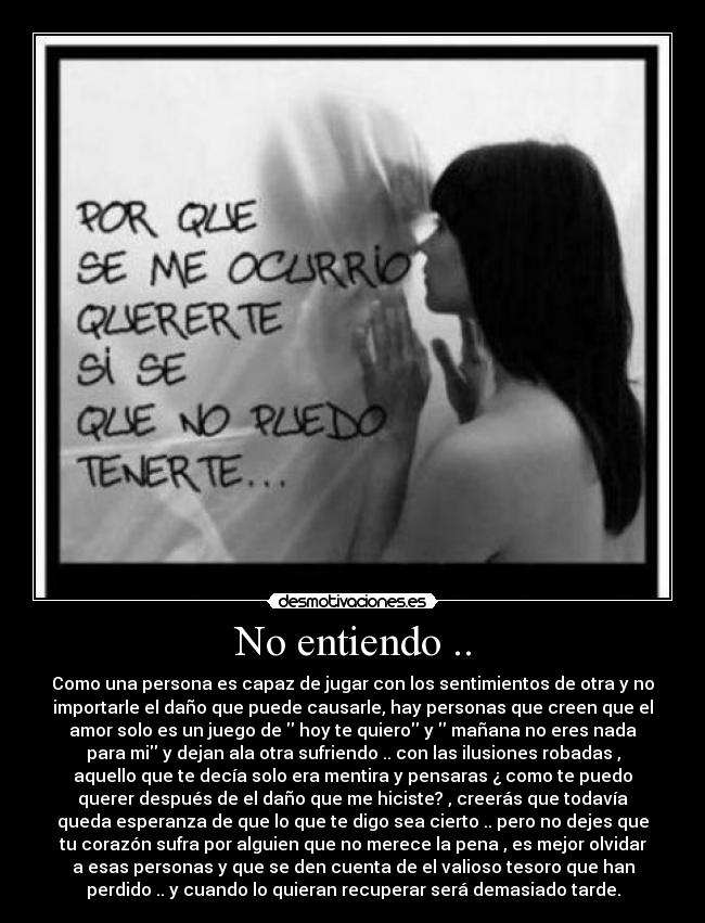 No entiendo .. -