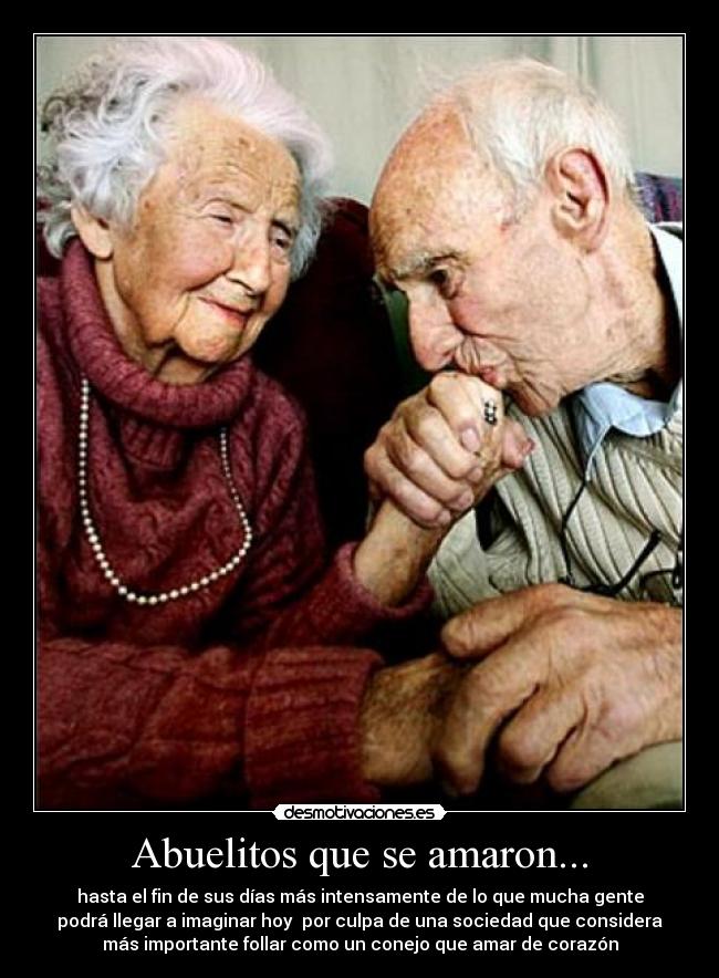 Abuelitos que se amaron... - 