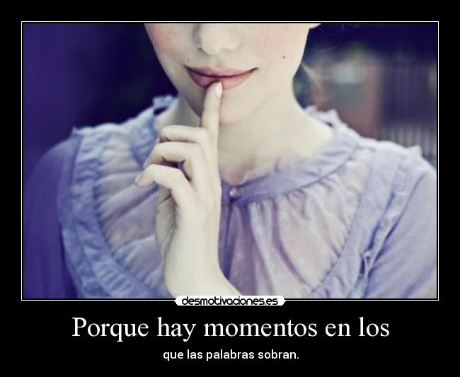 Porque hay momentos en los - 