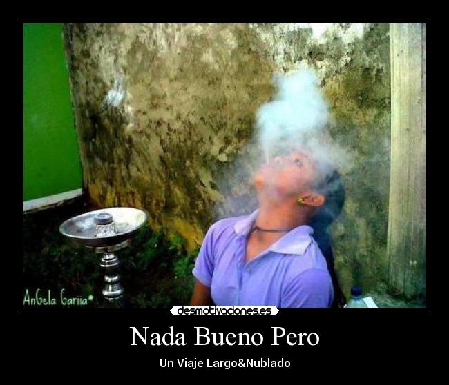 Nada Bueno Pero - 