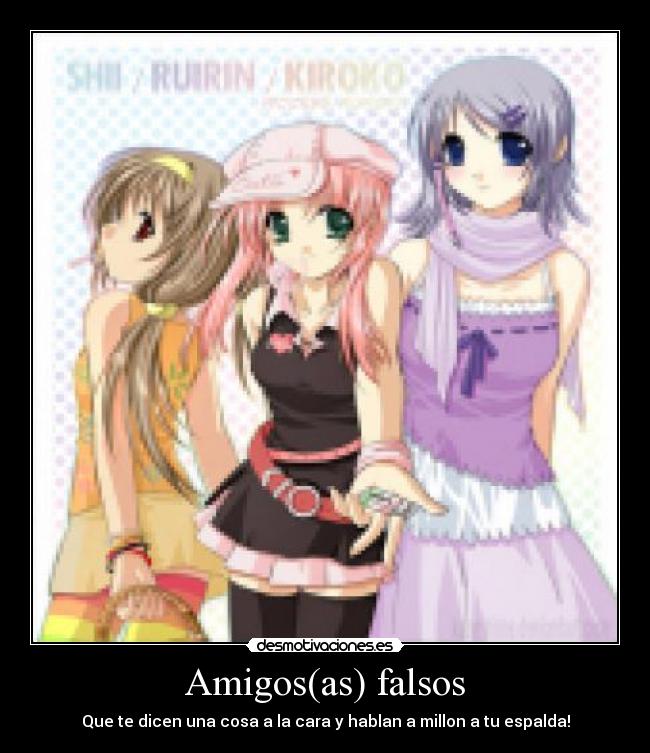 Amigos(as) falsos - 